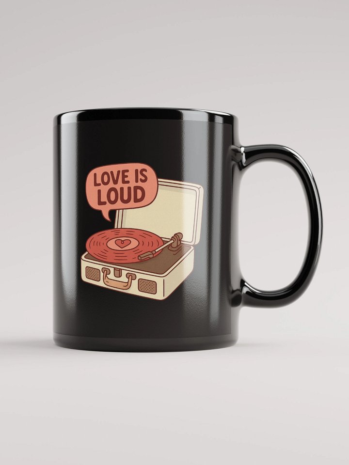 Love Is Loud Black Glossy Mug product image (1)
