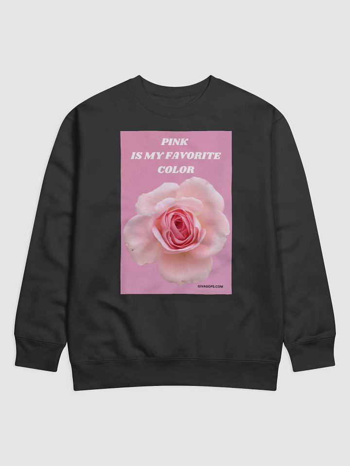 Pink Is My Favorite Color ( sweat-shirt ) product image (1)