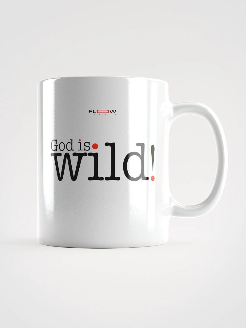 God is Wild! Glossy Ceramic Mug
