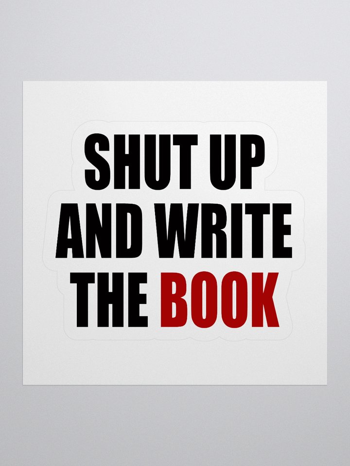 Shut Up Kiss Cut Sticker product image (3)