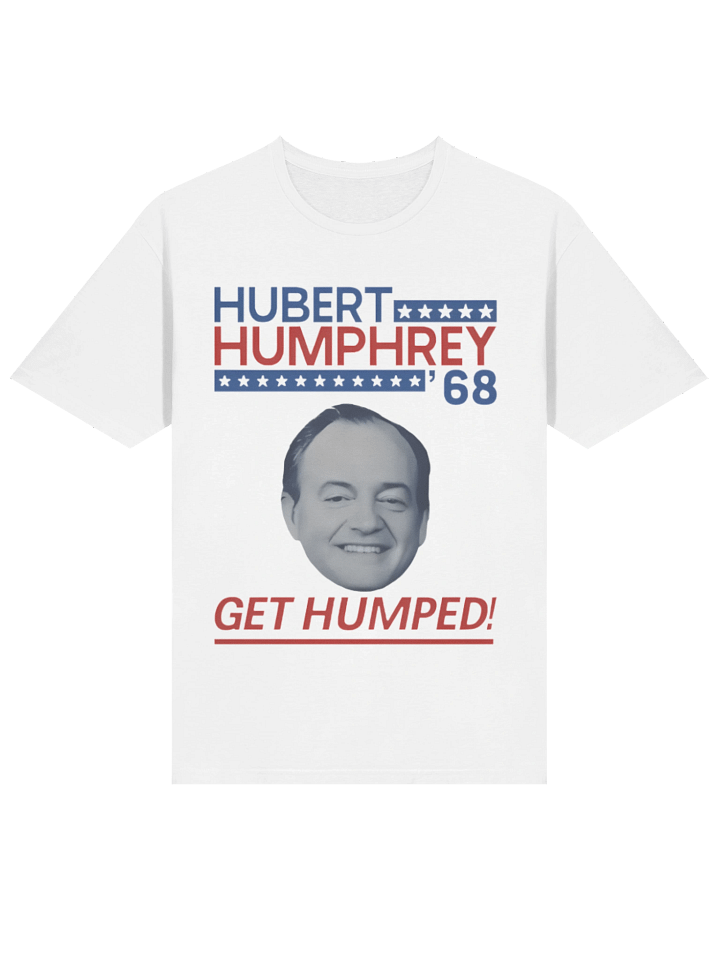 Hubert Humphrey ’68 “Get Humped T-Shirt product image (2)