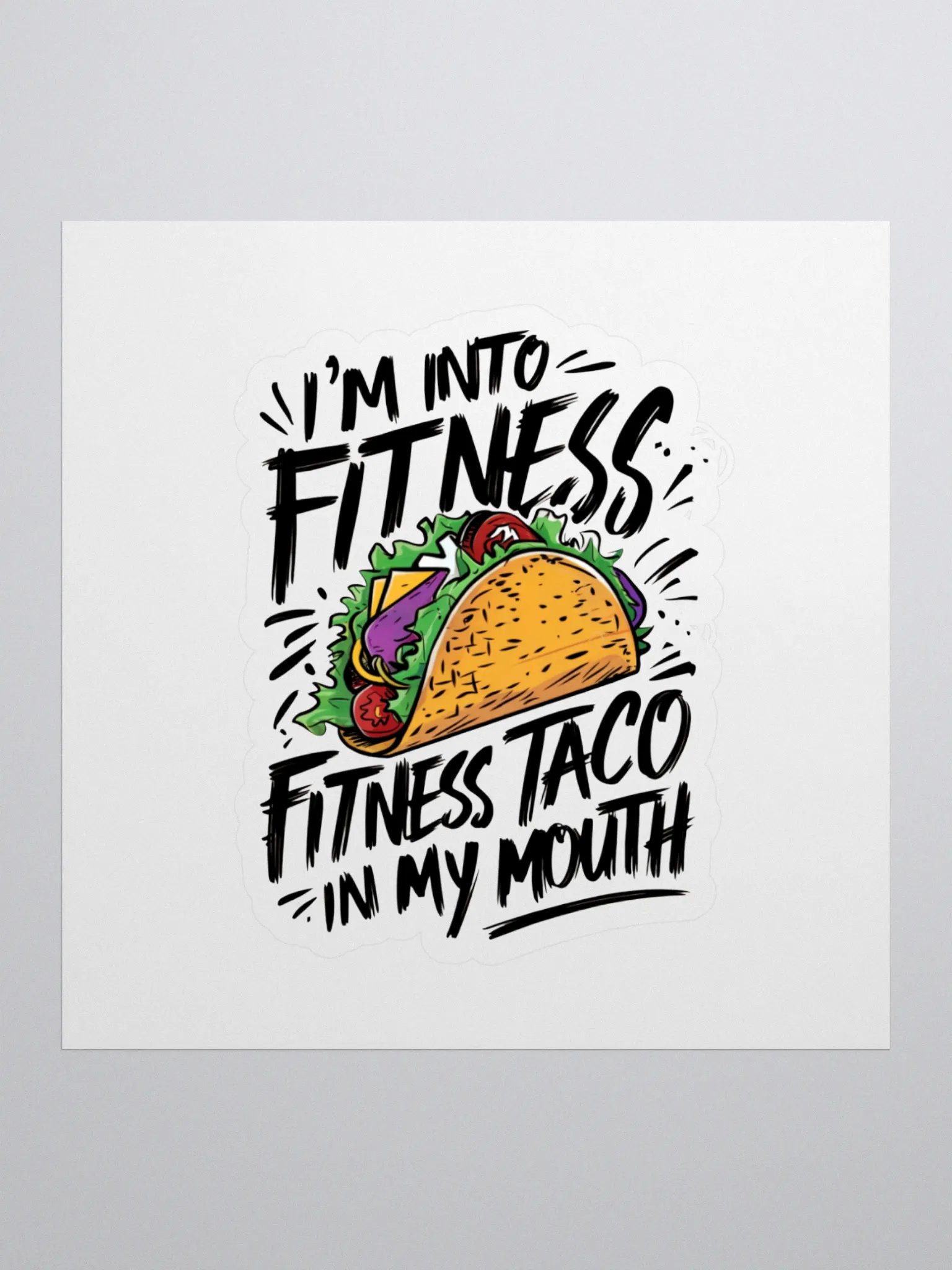 I'm Into Fitness , Fitnses Taco In My Mouth product image (1)