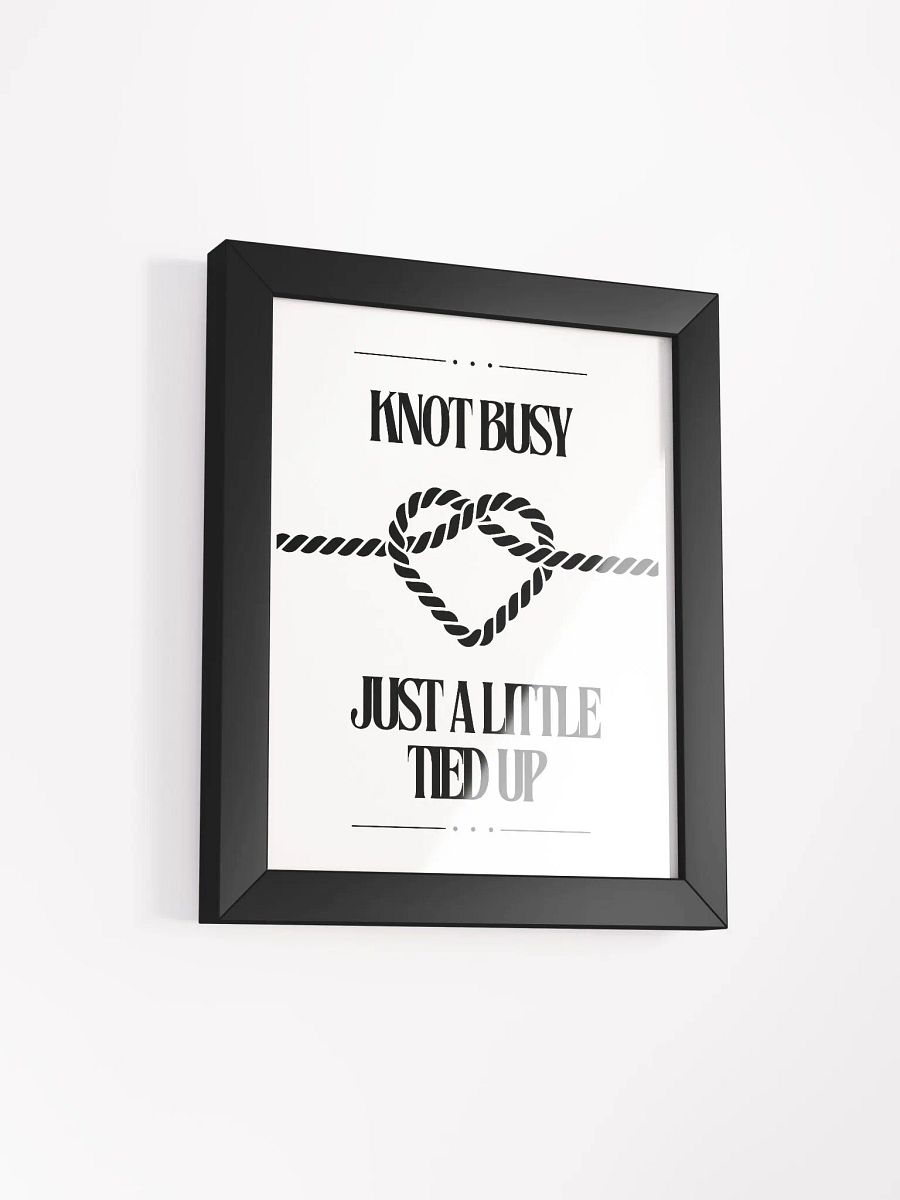 Knot Busy Eco-Friendly Matte Poster Art product image (9)