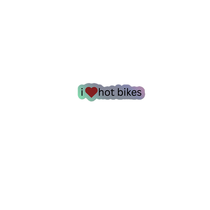 I love hot bikes sticker product image (1)
