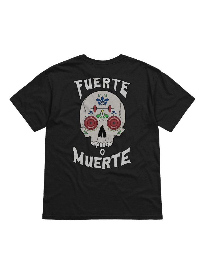 Fuerte o Muerte Tee product image (2)