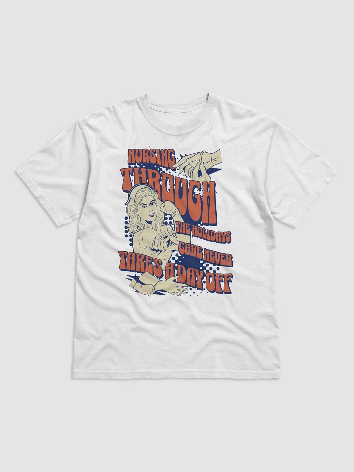 Nursing Through the Holidays Care Never Takes a Day Off Flex Tee product image (105)