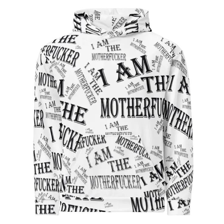 I Am The Motherfucker Hoody product image (1)