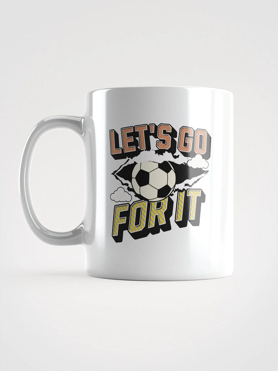 Lets Go For It Soccer Spirit Mug product image (1)