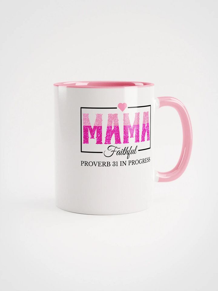 Proverb 31 In Progress, Faithful Mom Ceramic Mug product image (1)