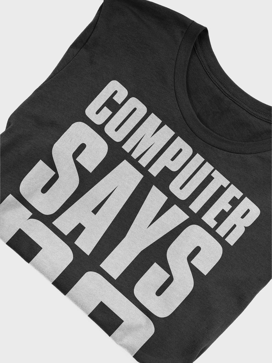 Computer Says No (white) product image (5)