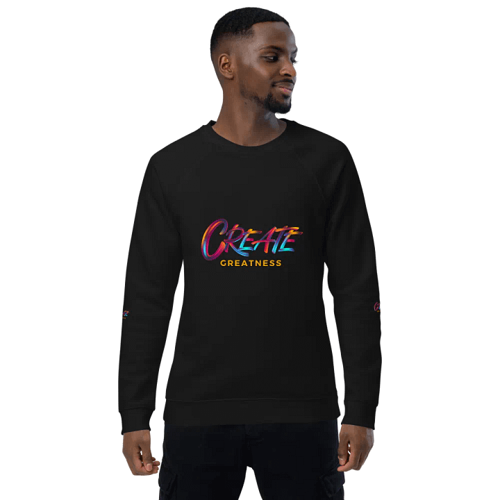 Create Greatness Organic Sweatshirt product image (1)