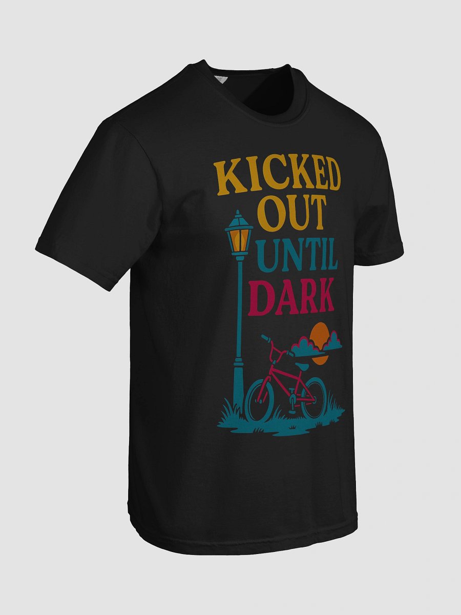 Kicked Out Until Dark T-Shirt product image (4)