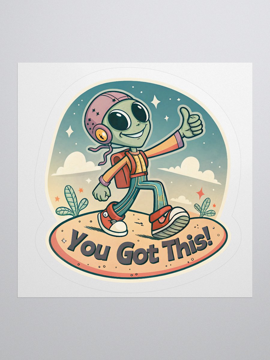 alien Hitch hiker You Got This Sticker product image (2)