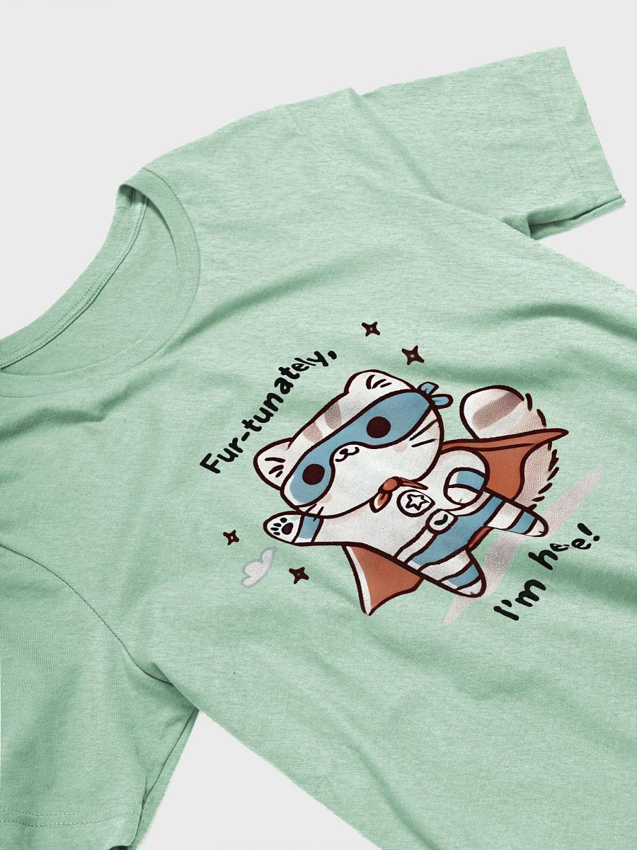 Fur-tunately I'm here t-shirt product image (3)