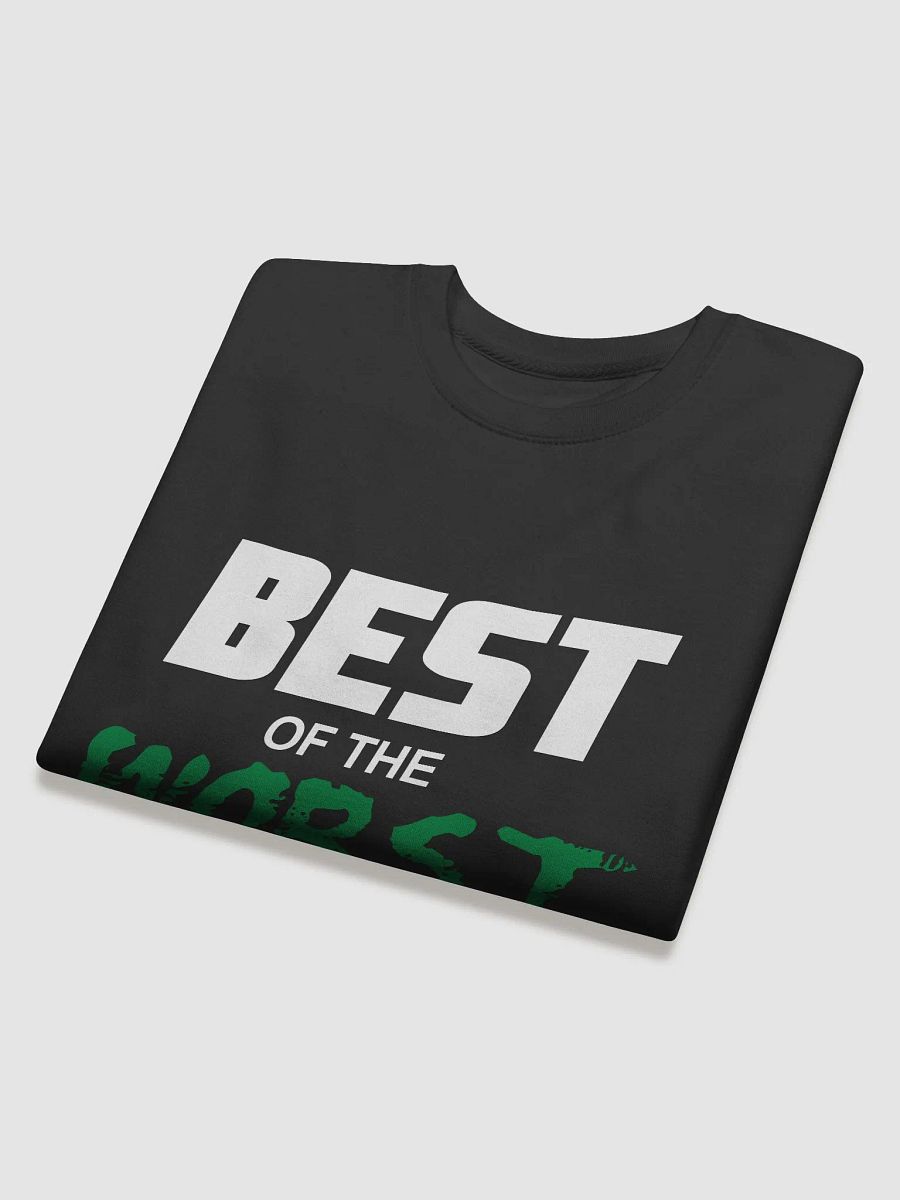 Best of the Worst Sweatshirt product image (19)