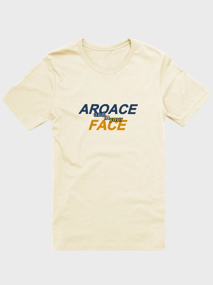aroace and in your face t-shirt product image (1)