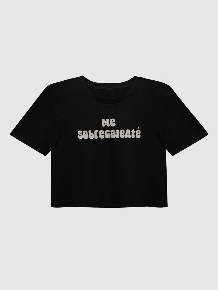 Me Sobrecalenté Crop Top product image (1)