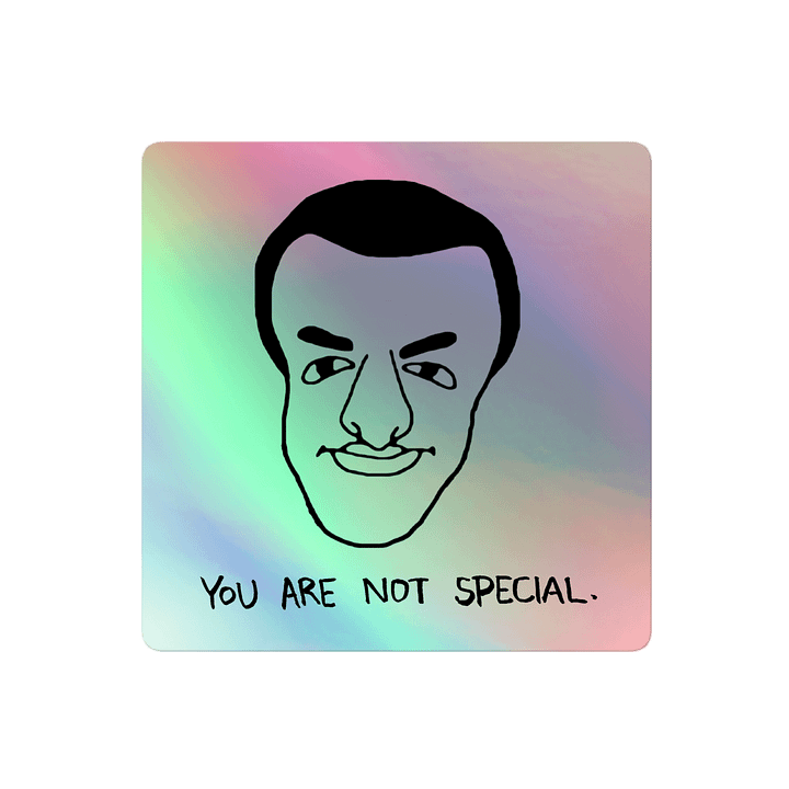 Fishtank Daniel - You are NOT special Holographic Square Sticker product image (2)