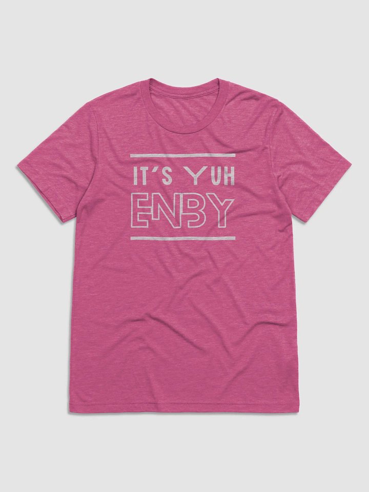 It's Yuh Enby Triblend Short Sleeve T-Shirt product image (1)