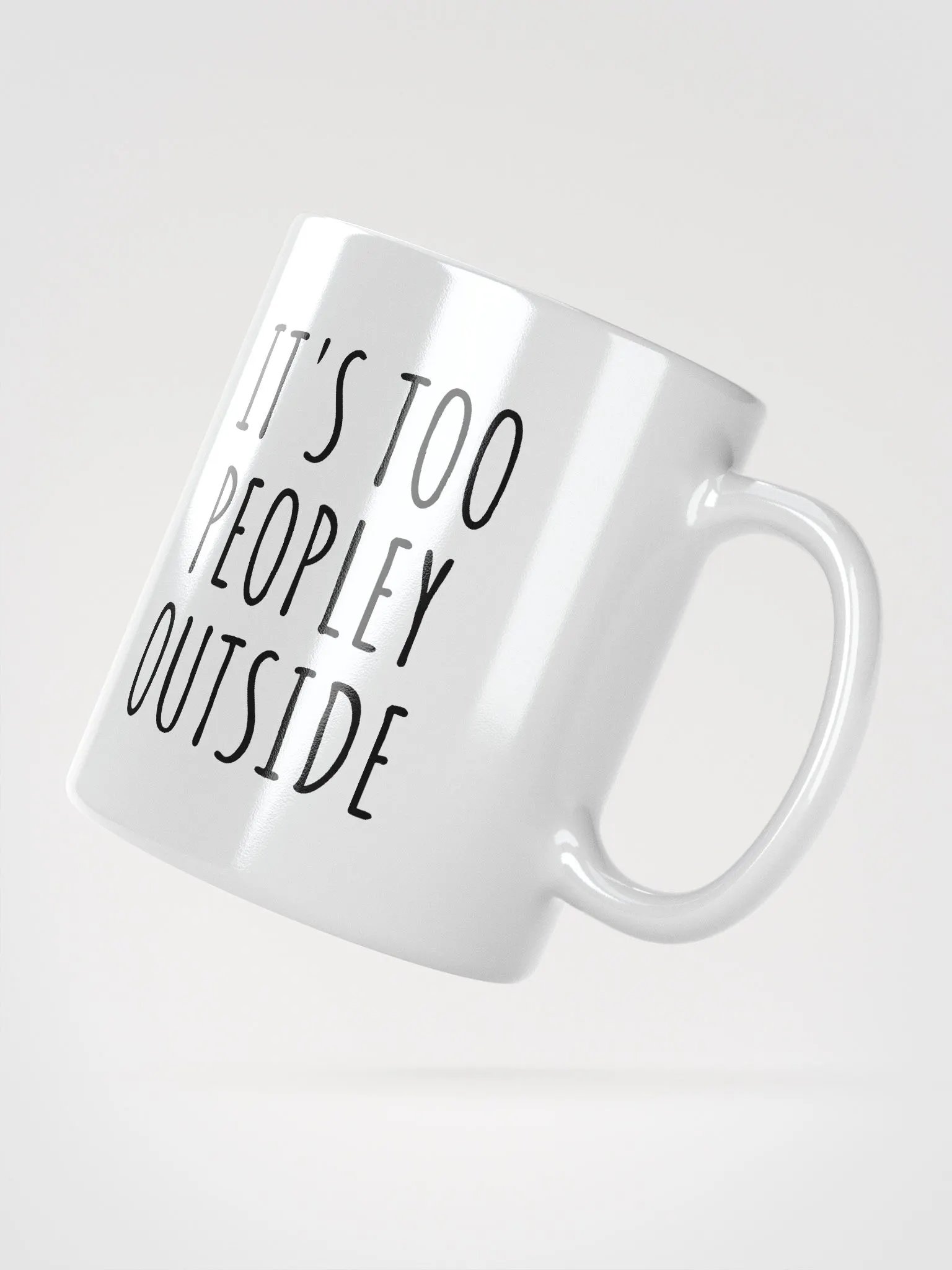 IT'S TOO PEOPLEY OUTSIDE Mug product image (5)