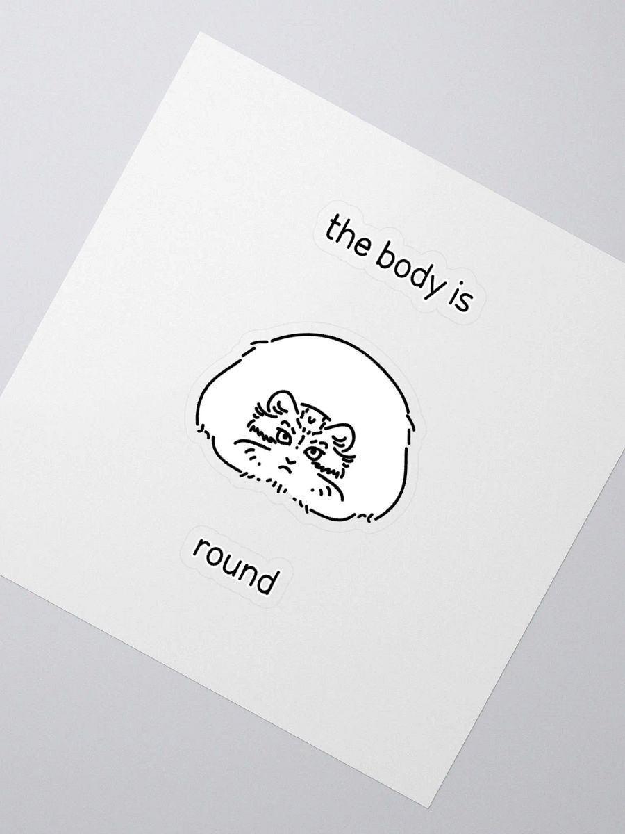 The Body Is Round - Sticker product image (6)