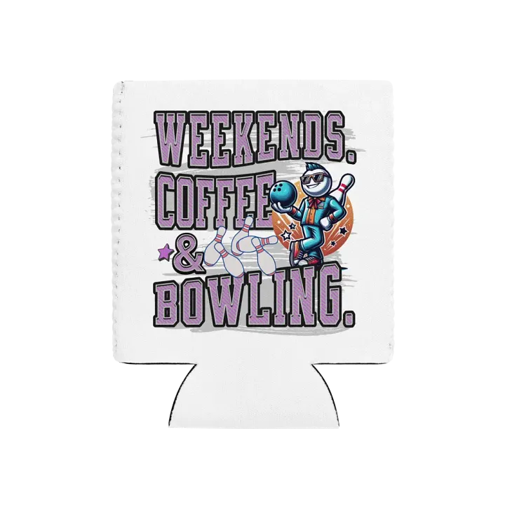 Weekends Coffee And Bowling Vibes Can Cooler product image (1)