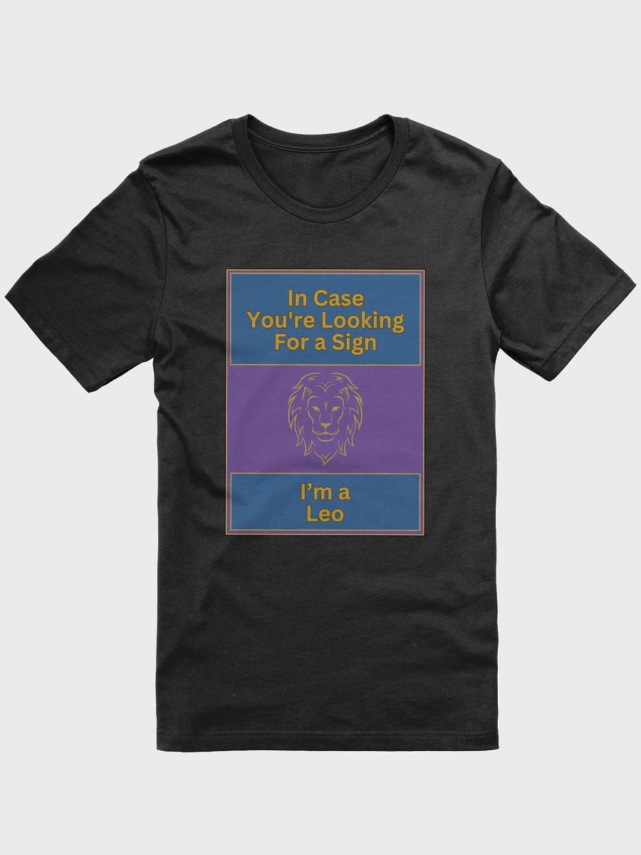 In Case You’re Looking For A Sign Leo Zodiac Sign T-Shirt, Zodiac Sign Vibes T-Shirt, Leo T-Shirt, Astrological T-shirt product image (2)