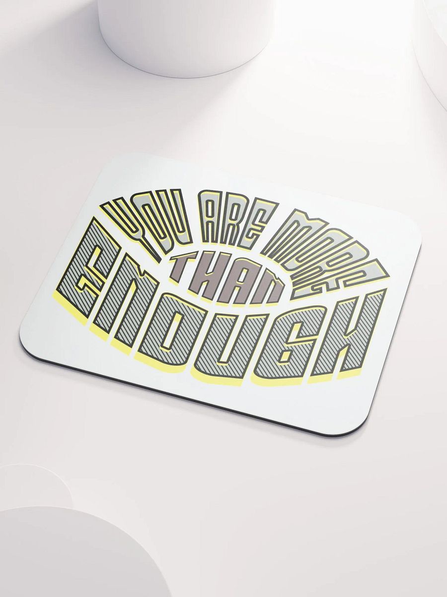 You Are More Than Enough Dynamic Affirmation Mouse Pad product image (3)