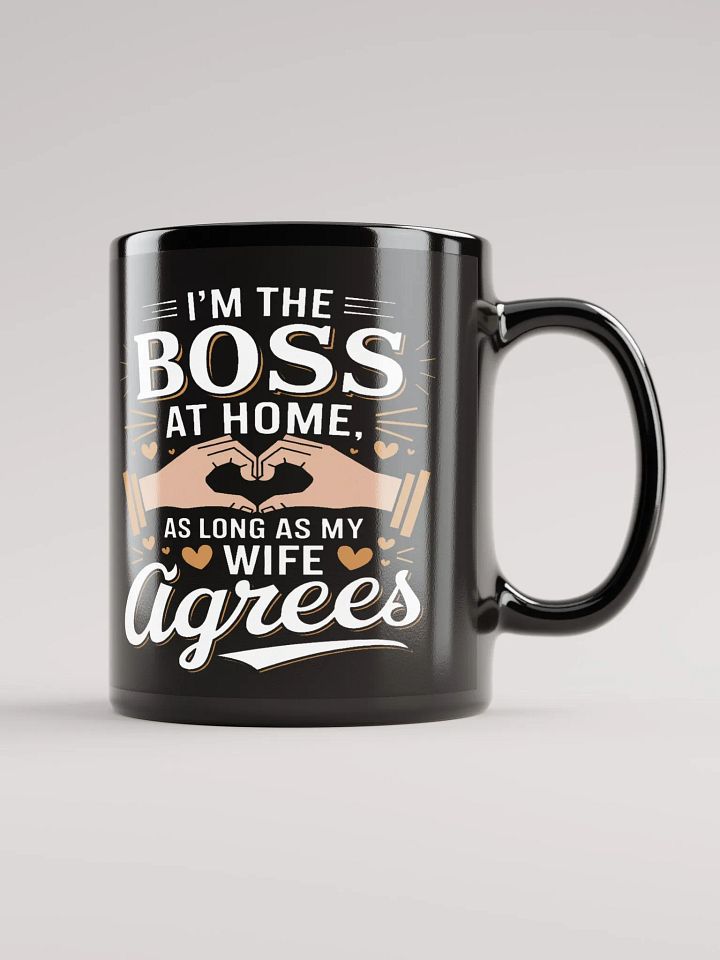 "I’m the boss at home, as long as my wife agrees" #Humorous Glossy Black Mug product image (1)