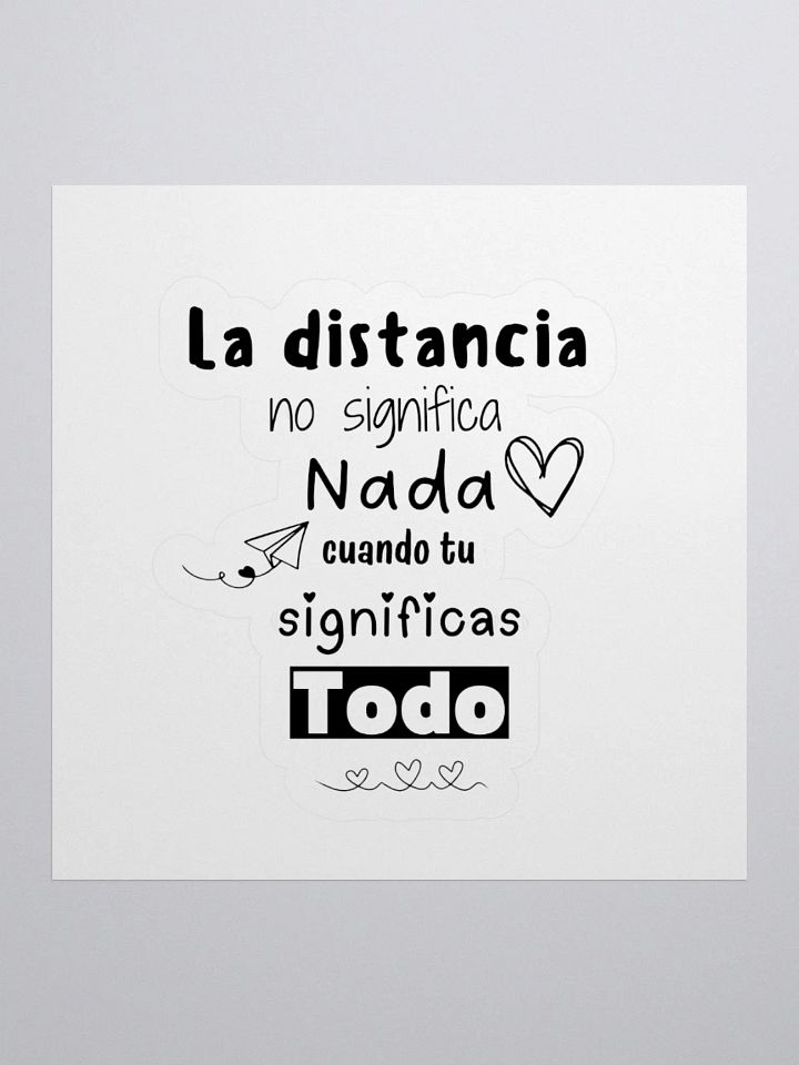 La distancia no significa nada Calcomania product image (4)