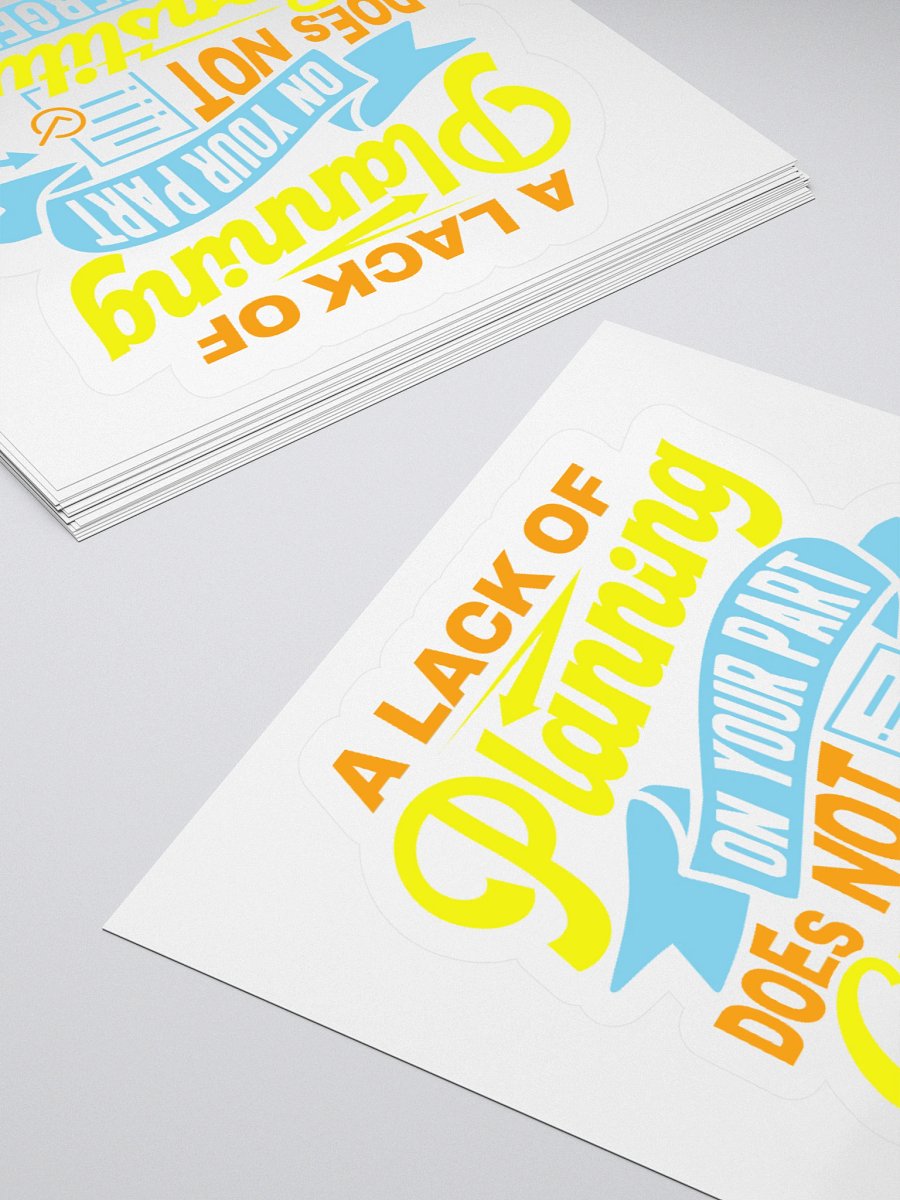 Lack of Planning Sticker product image (4)
