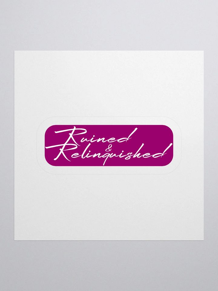 Ruined & Relinquished Sticker product image (1)