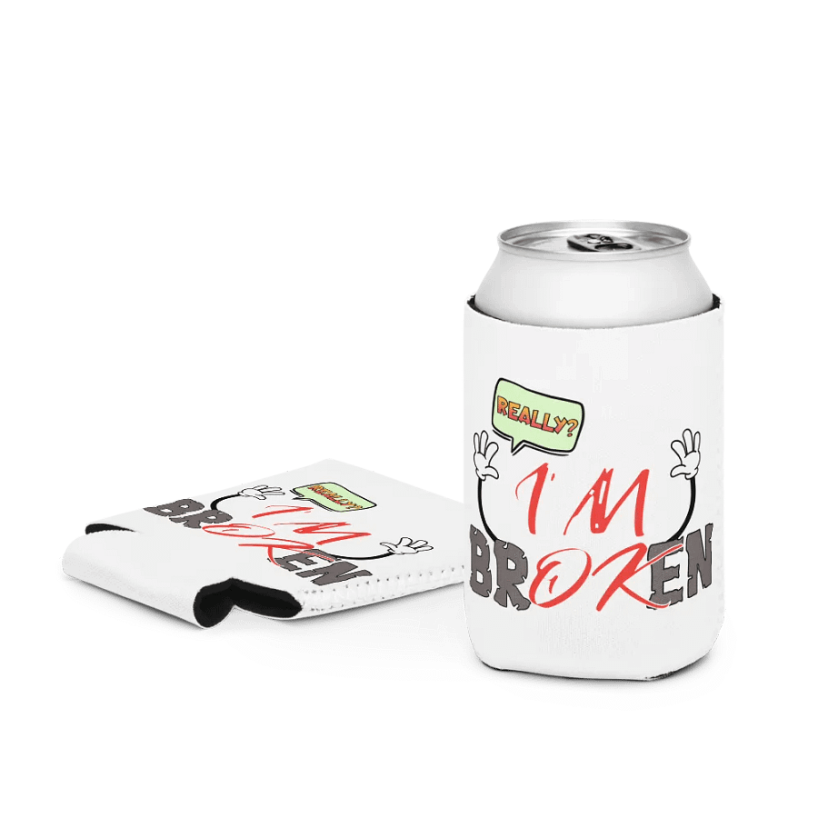 I'm Broken I'm Ok Really? Expressive Coozie Can Cooler product image (3)