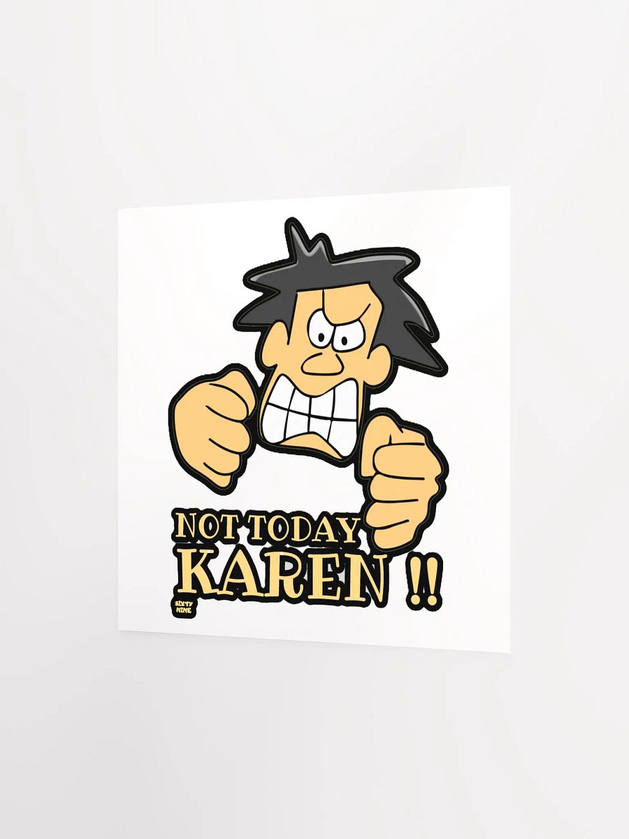 NOT TODAY KAREN! product image (9)
