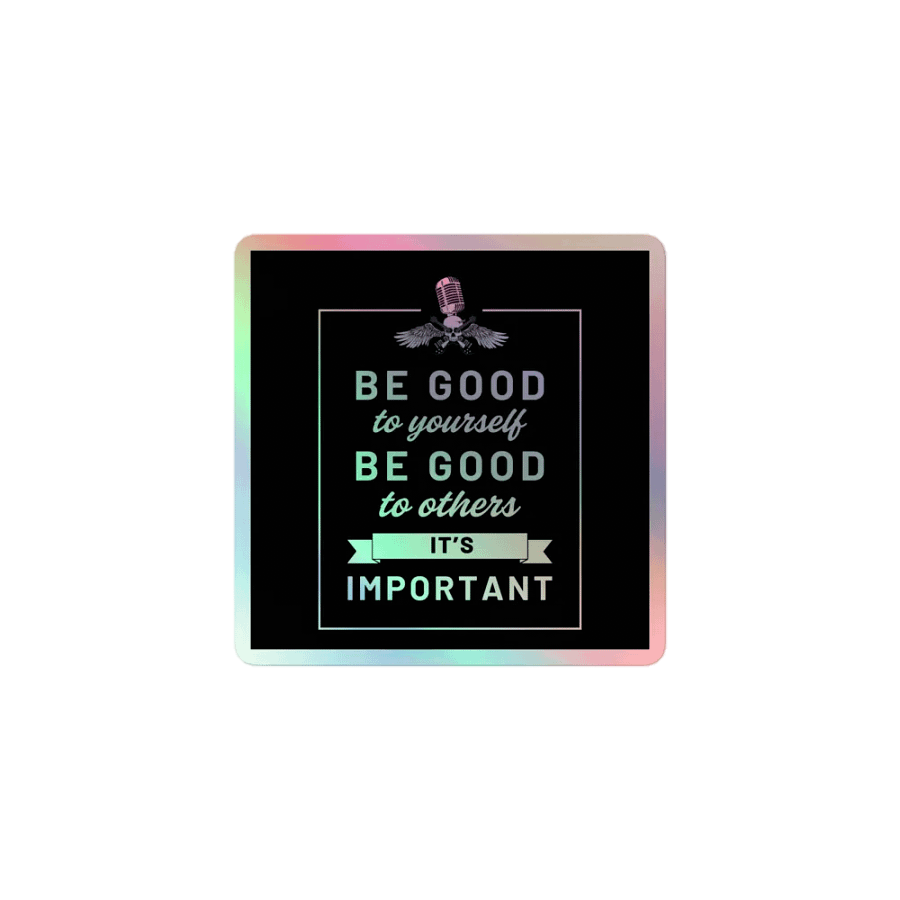 HMA Be Good Holo Sticker product image (1)
