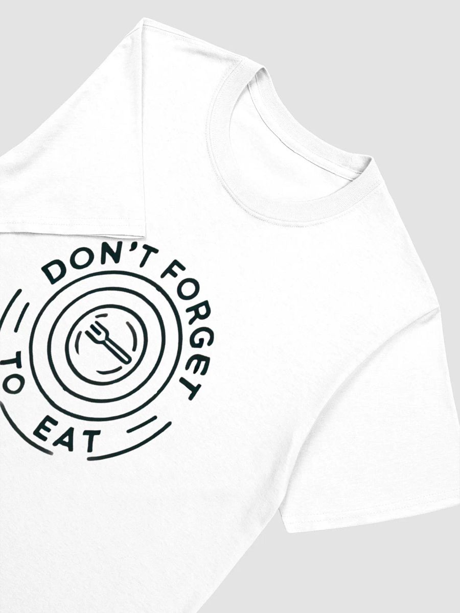 Don't Forget To Eat T-Shirt product image (4)