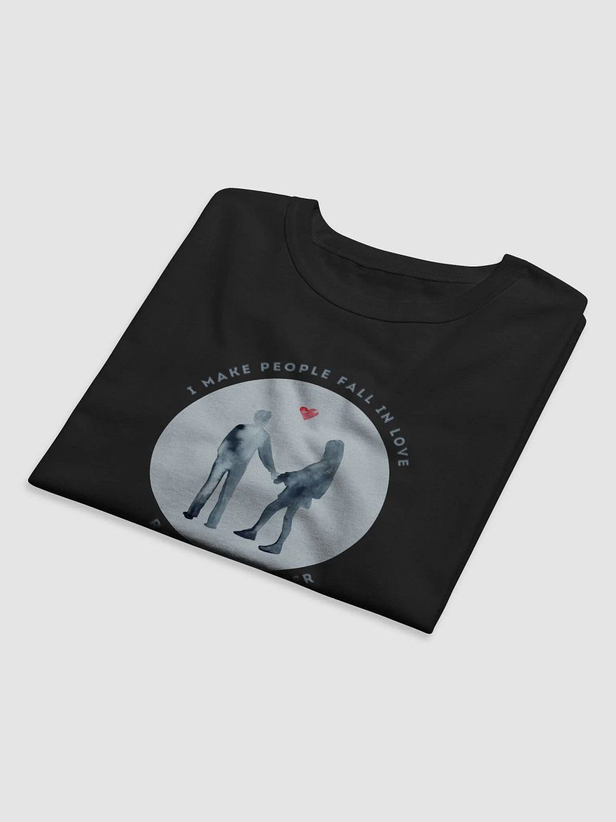 I Make People Fall in Love Relaxed Fit T-Shirt product image (6)