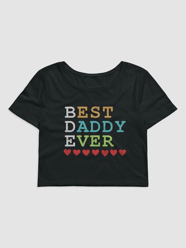 Best Daddy Ever Bella+Canvas Women's Crop Baby Tee product image (1)