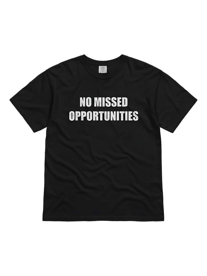 No Missed Opportunities T-Shirt (Light Text) product image (1)