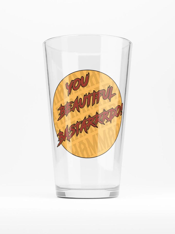 Beautiful Bastarrrrdo! Pint Glass product image (1)