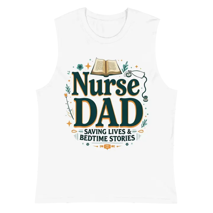 Nurse Dad: Saving Lives & Bedtime Stories Muscle Tank product image (2)