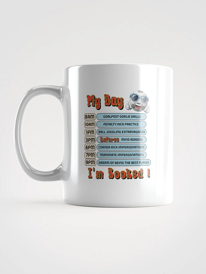My Day Soccer Schedule White Glossy Mug product image (1)