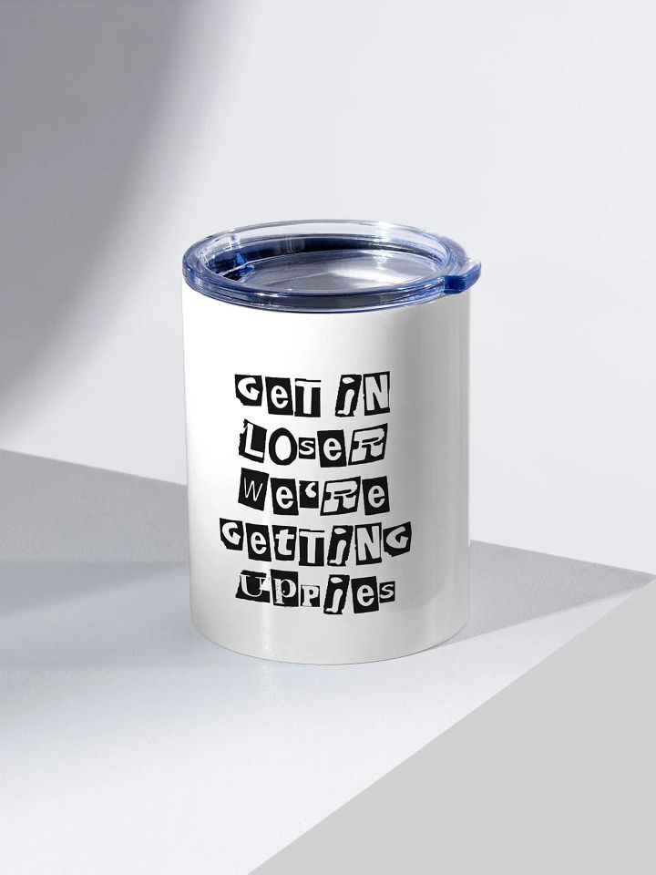 Get In Loser || 10oz Stainless Steel Tumbler product image (2)