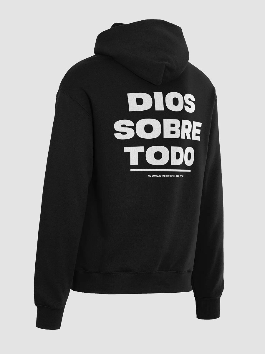 Hoddie Premium "Dios Sobre Todo" - Crecer en la Fe product image (5)