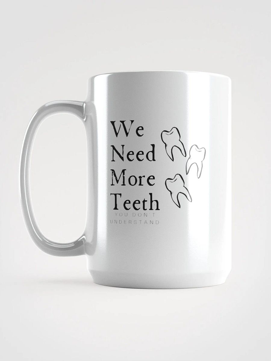 We need more teeth product image (6)