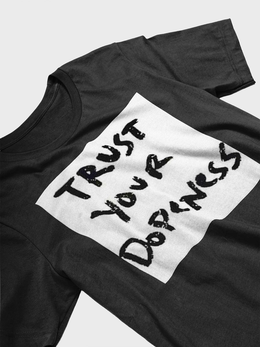 TRUST YOUR DOPENESS product image (3)