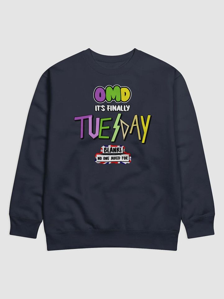 OMD It's Tuesday Sweatshirt product image (2)