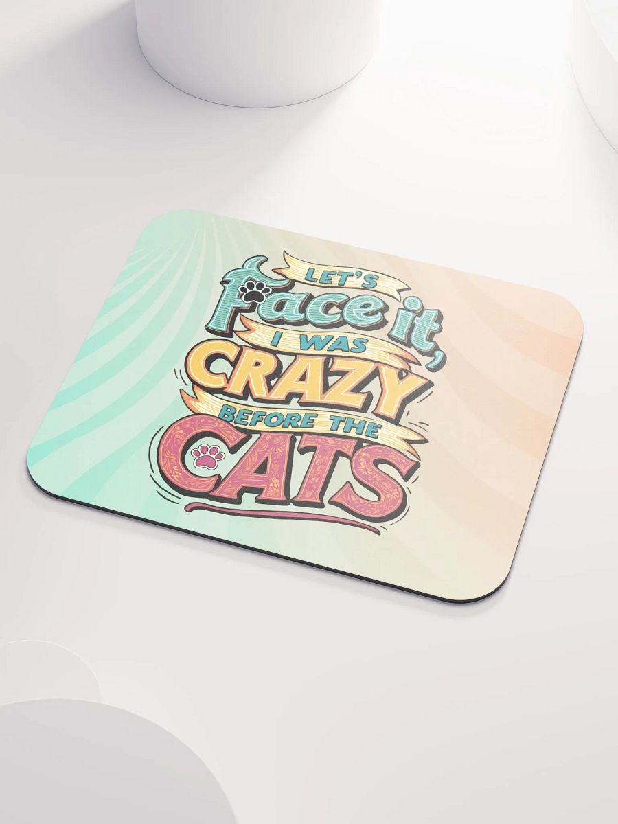 Colorful "I Was Crazy Before the Cats" Mouse Pad product image (4)