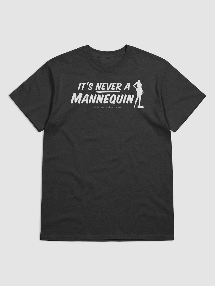 It's Never A Mannequin Black T-Shirt product image (1)