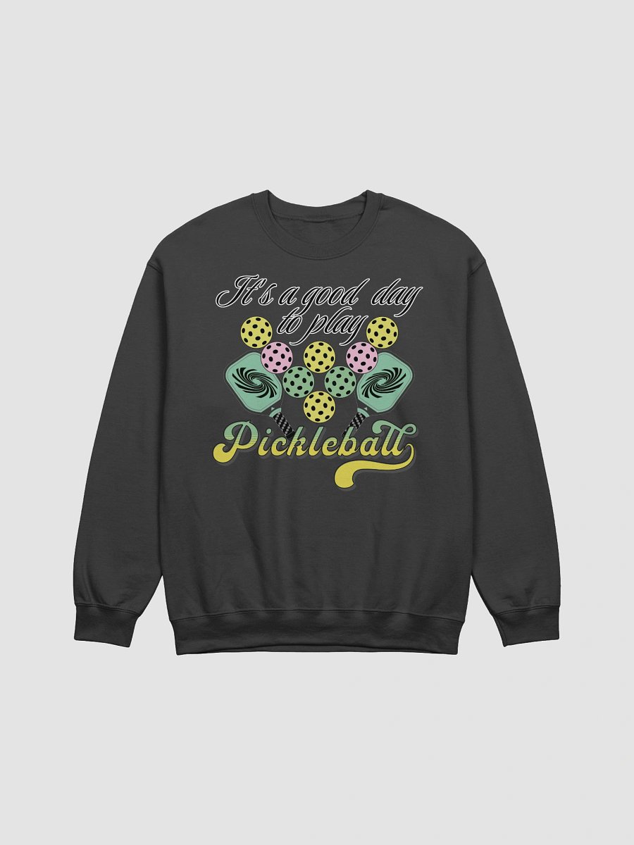 Its A Good Day To Play Pickleball Playful Graphic Crewneck product image (1)